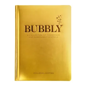 Bubbly: A Collection of Champagne and Sparkling Cocktails